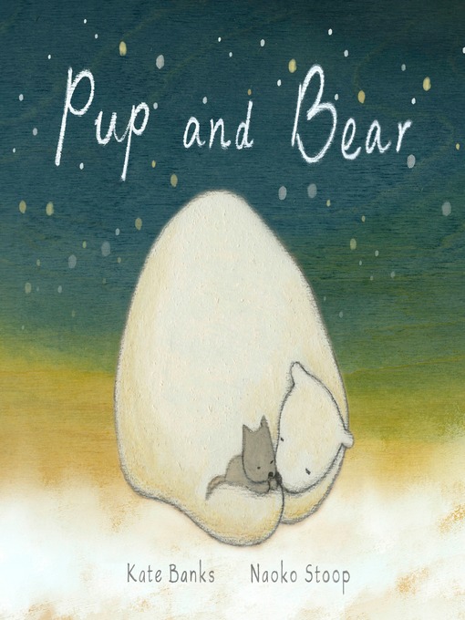 Title details for Pup and Bear by Kate Banks - Available